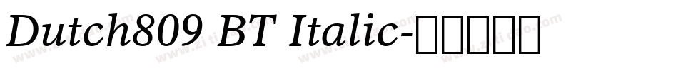 Dutch809 BT Italic字体转换